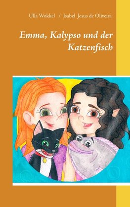 Emma, Kalypso und der Katzenfisch