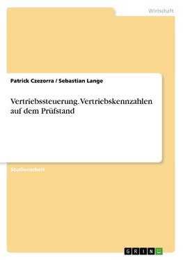 Vertriebssteuerung. Vertriebskennzahlen auf dem Prüfstand