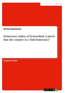 Democracy index of Switzerland. A proof that the country is a "full democracy"