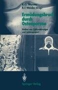 Ermüdungsbruch durch Osteoporose