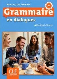 Grammaire en dialogues. Niveau grand débutant. Schülerbuch + mp3-CD + corrigés des exercices