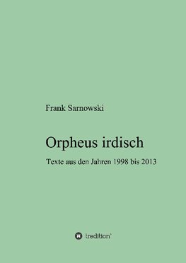 Orpheus irdisch