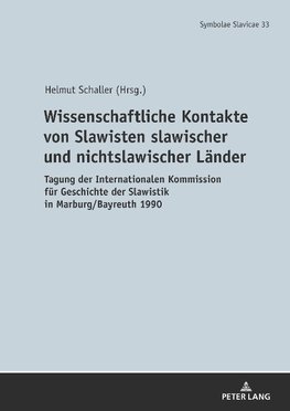 Wissenschaftliche Kontakte von Slawisten slawischer und nichtslawischer Länder