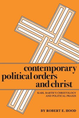 Contemporary Political Orders and Christ