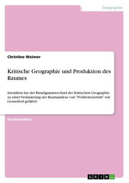 Kritische Geographie und Produktion des Raumes