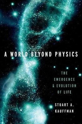 A World Beyond Physics: The Emergence and Evolution of Life