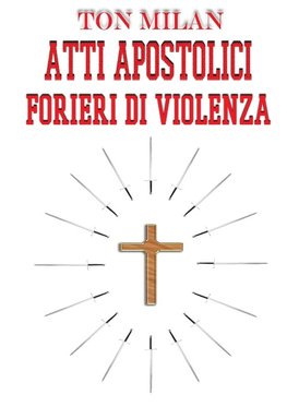 Atti apostolici. Forieri di violenza