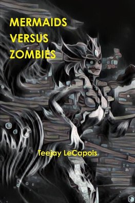 Mermaids  Versus  Zombies