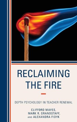 Reclaiming the Fire