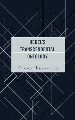 Hegel's Transcendental Ontology