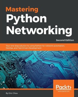 Mastering Python Networking