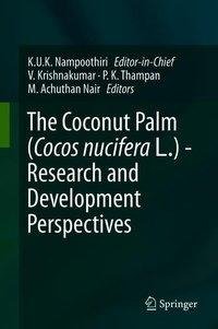 The Coconut Palm (Cocos nucifera L.) - Research and Development Perspectives