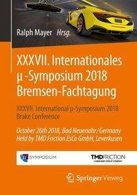 XXXVII. Internationales µ-Symposium 2018 Bremsen-Fachtagung