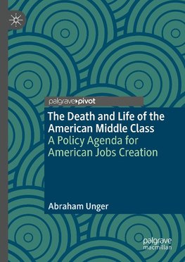 The Death and Life of the American Middle Class