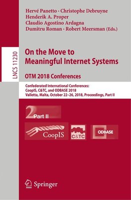 On the Move to Meaningful Internet Systems: OTM 2018 Conferences