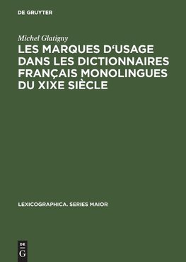 Les marques d'usage dans les dictionnaires français monolingues du XIXe siècle