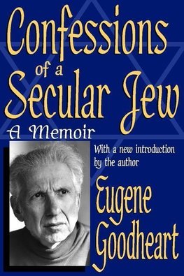 Goodheart, E: Confessions of a Secular Jew