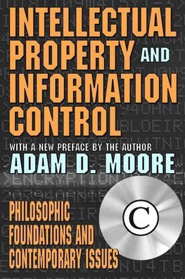 Moore, A: Intellectual Property and Information Control