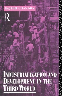 Chandra, R: Industrialization and Development in the Third W