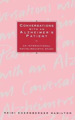 Conversations with an Alzheimer's Patient