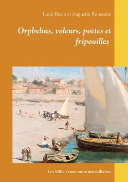 Orphelins, voleurs, poètes et fripouilles