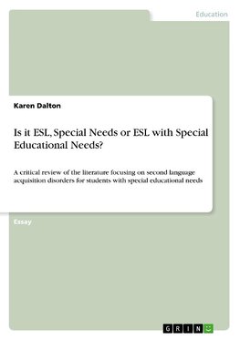 Is it ESL, Special Needs or ESL with Special Educational Needs?