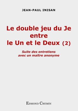 Le double jeu du Je entre le Un et le Deux (2)