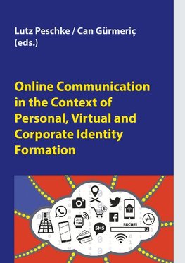 Online Communication in the Context of Personal, Virtual and Corporate Identity Formation