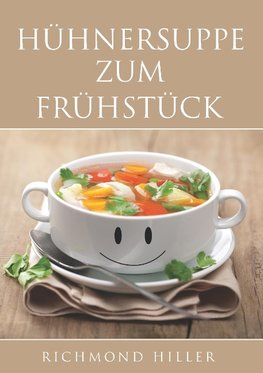 Hühnersuppe zum Frühstück