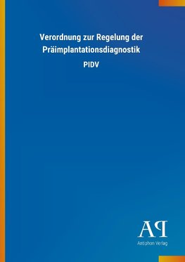 Verordnung zur Regelung der Präimplantationsdiagnostik