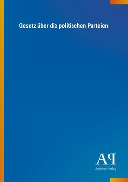 Gesetz über die politischen Parteien