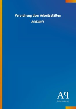 Verordnung über Arbeitsstätten