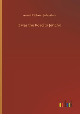 It was the Road to Jericho