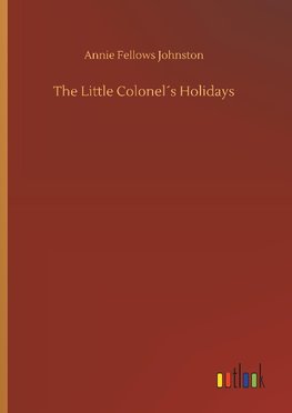 The Little Colonel´s Holidays