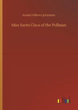 Miss Santa Claus of the Pullman