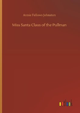 Miss Santa Claus of the Pullman