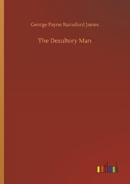 The Desultory Man