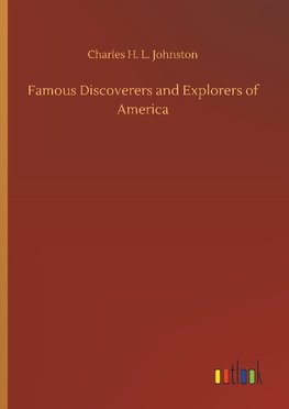 Famous Discoverers and Explorers of America