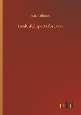 Healthful Sports for Boys