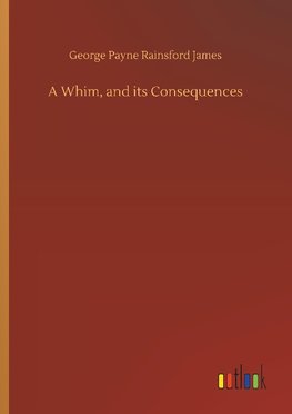 A Whim, and its Consequences