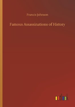 Famous Assassinations of History