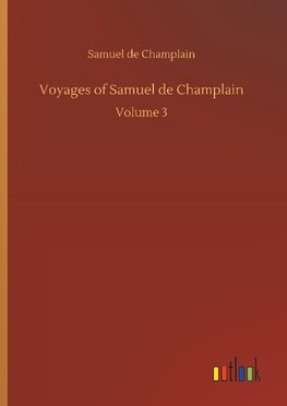 Voyages of Samuel de Champlain