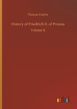 History of Friedrich II. of Prussia