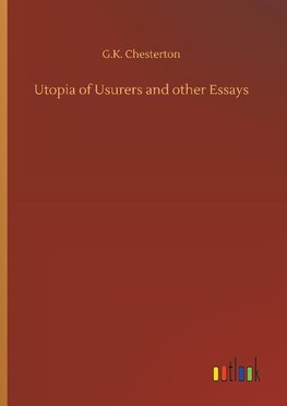 Utopia of Usurers and other Essays