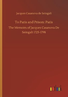 To Paris and Prison: Paris