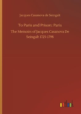 To Paris and Prison: Paris