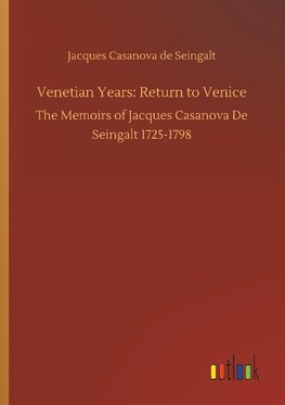 Venetian Years: Return to Venice