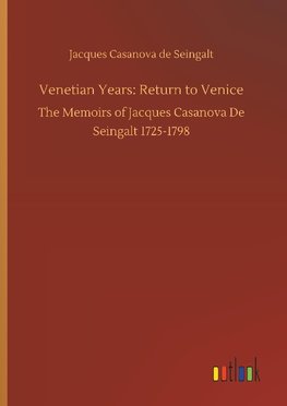 Venetian Years: Return to Venice