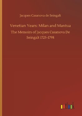 Venetian Years: Milan and Mantua