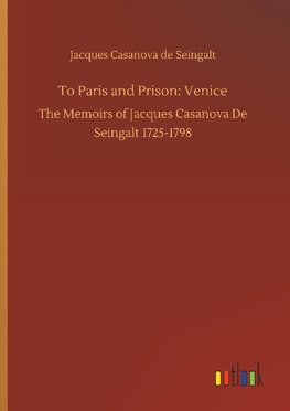 To Paris and Prison: Venice